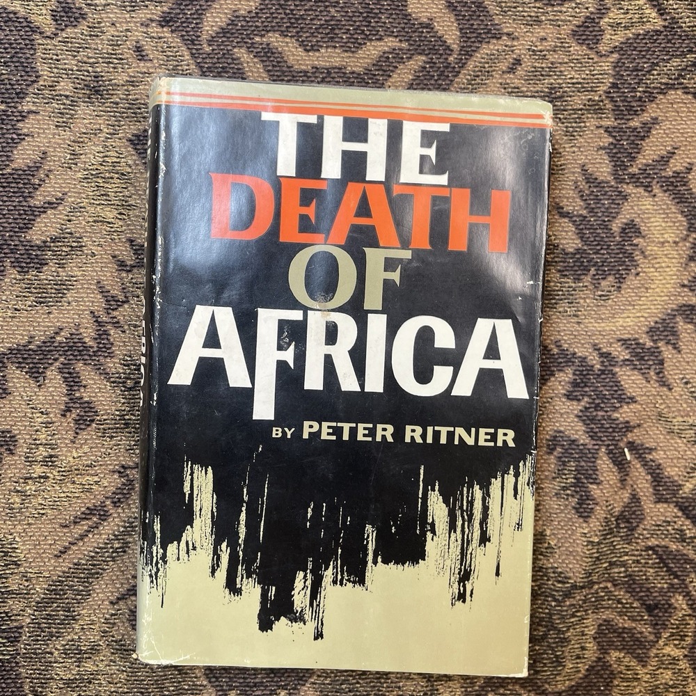 The DEATH of AFRICA, 1960, Peter RITNER, 1st Printing, DJ